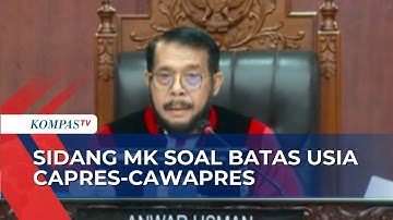 Ahli Tidak Hadir, Sidang MK Soal Batas Usia Capres dan Cawapres Berlangsung Singkat