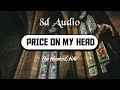 NAV - Price On My Head ft. The Weeknd (8D Audio) | Wild Rex