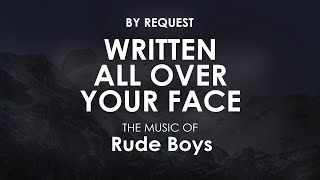 Written All over Your Face | Rude Boys