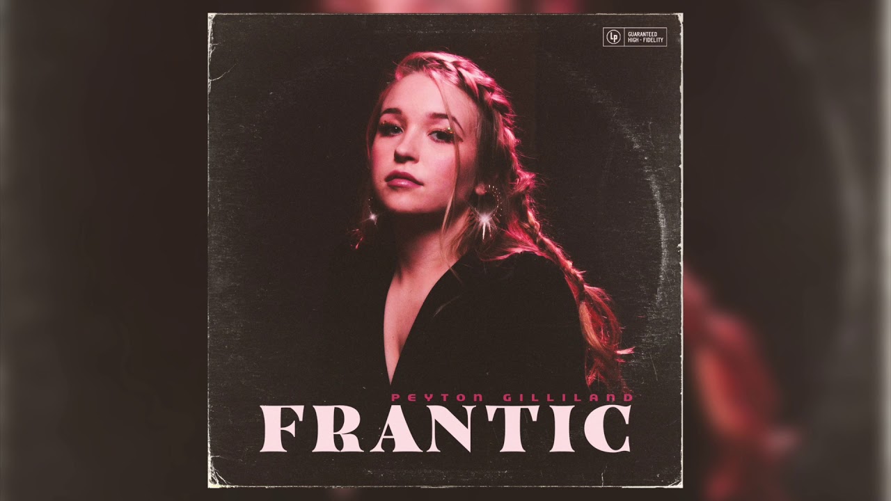 Ver Peyton Gilliland - "Frantic" (Audio Video) en YouTube Ver Peyton Gilliland - "Frantic" (Audio Video) en YouTube
