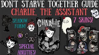 Charlie, The Assistant, Is Here - Stranger Newer Powers - Don't Starve Together Guide [MOD]
