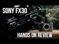 Sony FX30 Review | An APSC Video BEAST