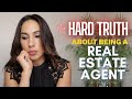 Real Estate Agent Career: The HARD TRUTH you NEED to know