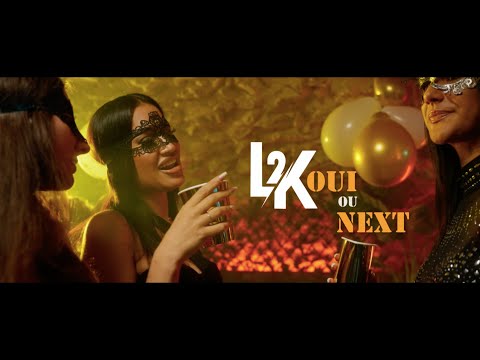 L2k - Oui ou Next (Clip Officiel)