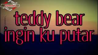 Teddy bear ingin kuputar kembali full lirik#fypシ゚ #viralsong