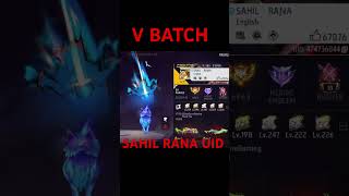 V BATCH SAHIL RANA UID #shortsvideo #trending #ytshorts #freefire #garenafreefire