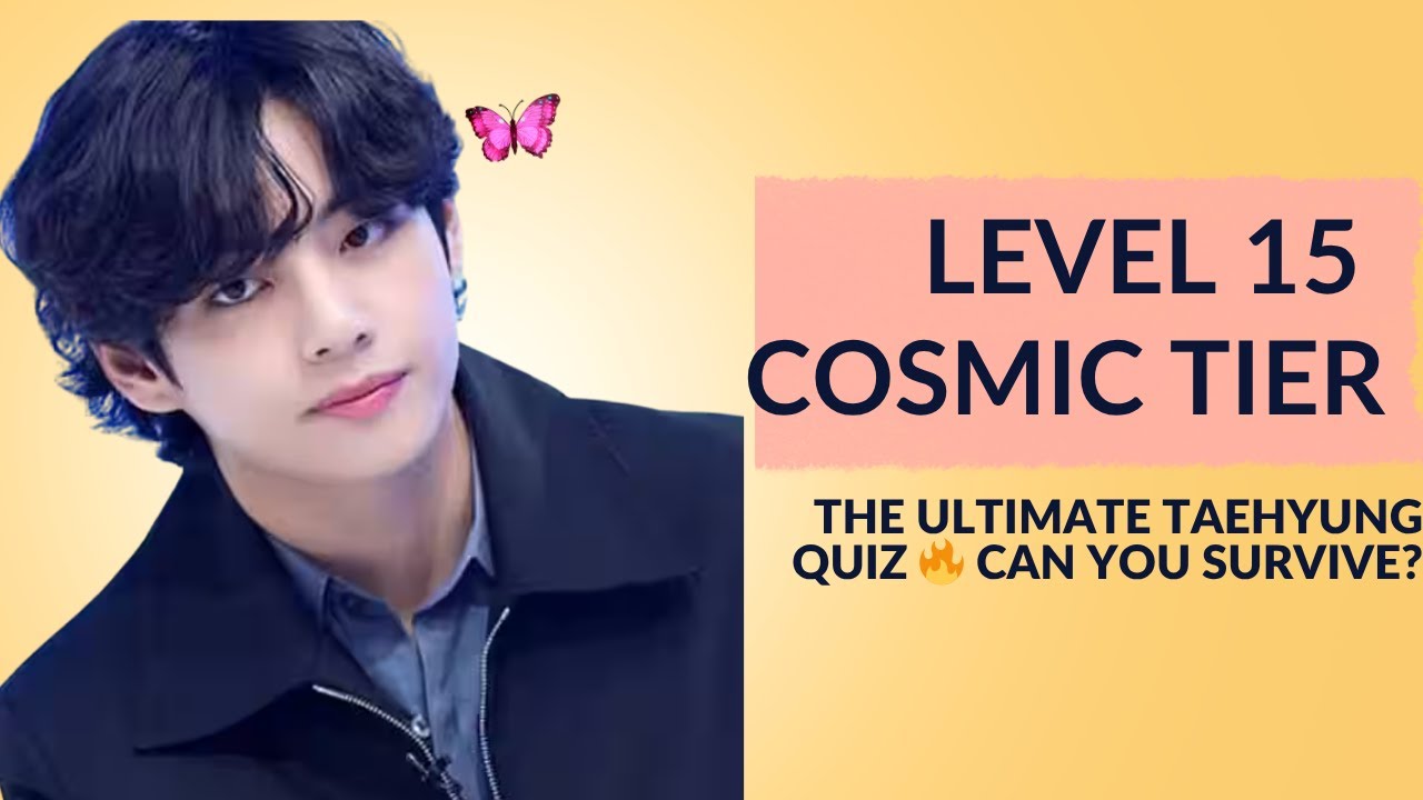 BTS V Quiz Level 15 | Cosmic Tier 💜 Only the True ARMYs Can Conquer Kim