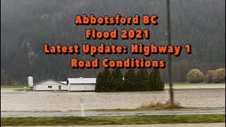 BC Floods: Latest Update Highway 1. Chilliwack Abbotsford Nov 28 2021 Raw Driving Video