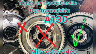Diferencial de Transmisión A130 de Toyota Corolla,  Esto Pasa Cuando se Queda sin Aceite.