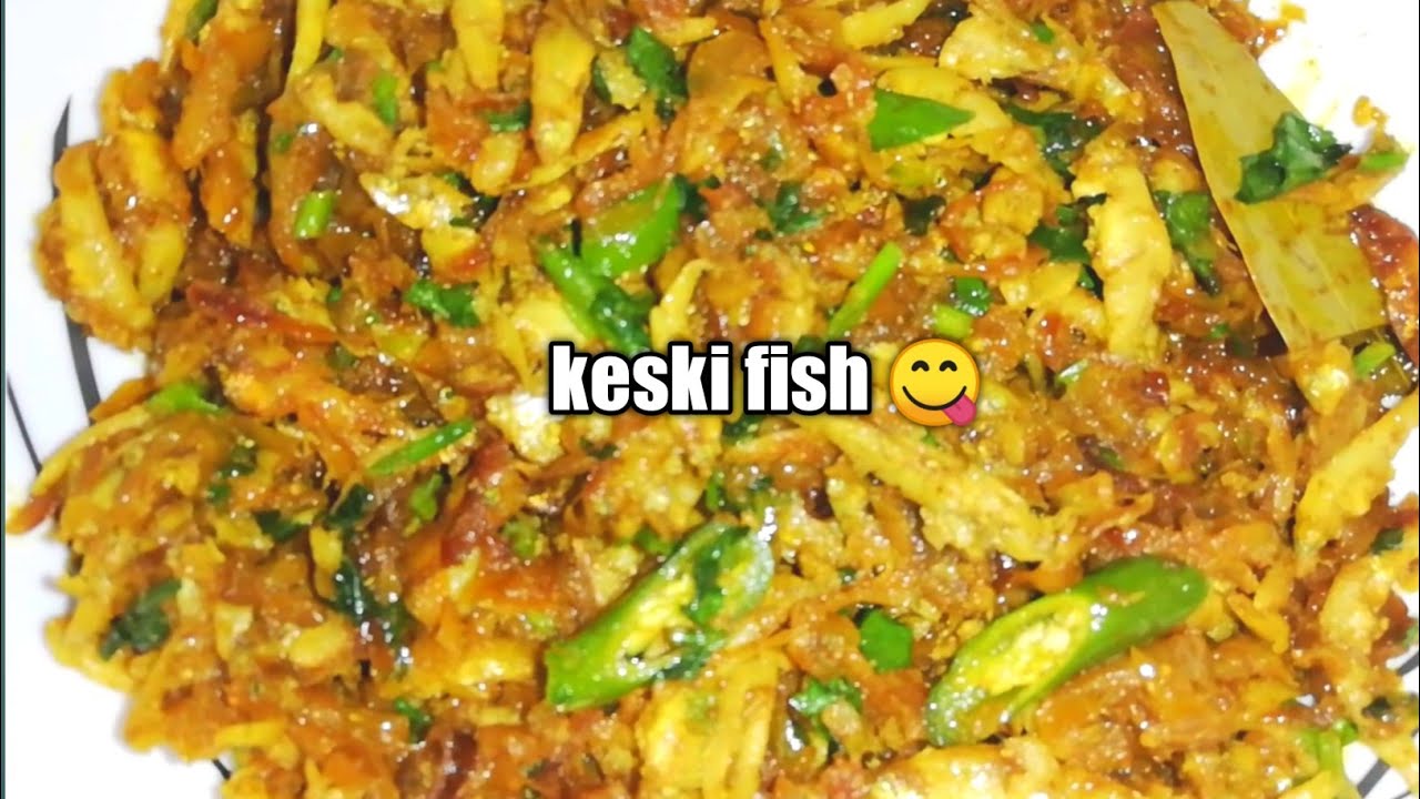 Sylheti Keski fish recipe | keski maser chorchori