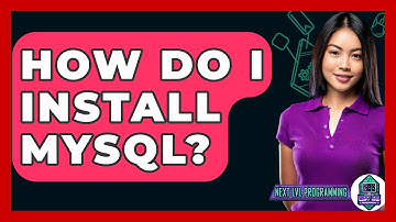 How Do I Install MySQL? - Next LVL Programming