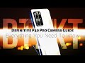 Huawei P40 Pro Definitive Camera Guide | Everything You Need to Know!