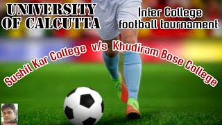 University of Calcutta, Pocket tv bangla, Inter college football tournament, IFA, CFL,  match,