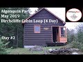 Algonquin park may 2019  4 day birchcliffe cabin loop day 2
