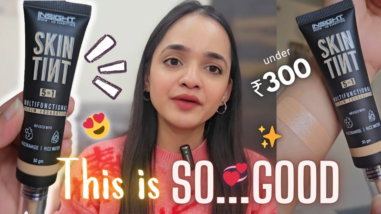 INSIGHT Skint TINT 5 in 1 SERUM Foundation Review ✨️😍 || This is Sooo...Good 👌♥️