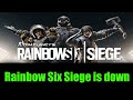 Rainbow Six Siege is down || Rainbow Six Siege game is not working || Rainbow 6 Siege is not working