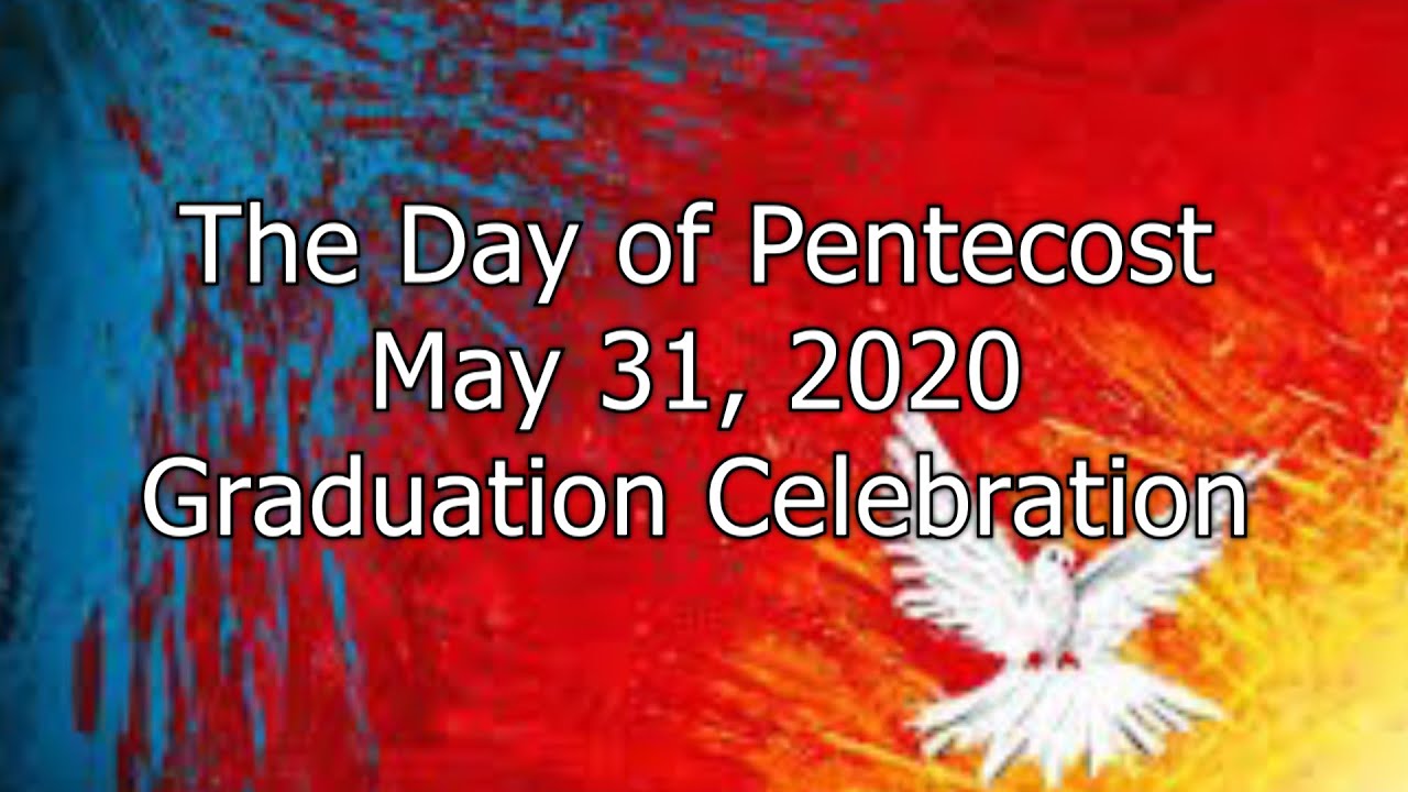 The Day of Pentecost – May 31, 2020 - YouTube