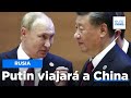 Putin viajará a China esta semana para reunirse con el presidente chino Xi Jinping