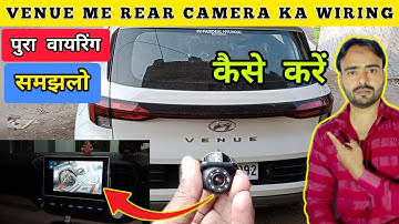 Hyundai Venue 2024 Reverse Camera Ka Wiring Kaise Kare | How to wiring reverse camera on car