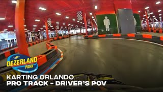 Karting Orlando at Dezerland Park | Pro Track, Driver’s PoV