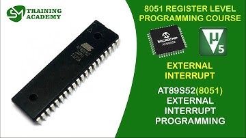 External Interrupt Programming in 8051 | AT89S52 | 8051 Register Level Programming  Course