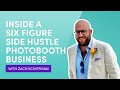 Inside a 6 Figure Side Hustle Photo booth Business w/ Zach Schiffman | Photo Booth Business Podcast