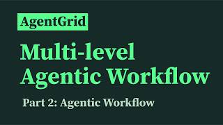 AgentGrid:  Multi Level Agentic Workflow