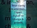 This Week’s Affirmation: Open Yourself to Change & Growth #affirmations #weeklyaffirmation