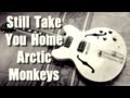 Still Take You Home - Arctic Monkeys  ( Guitar Tab Tutorial & Cover )