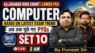 Computer For Allahabad High Court & Lower PCS | PYQ Marathon Set 10 | Based on Latest Exam PuneetSir