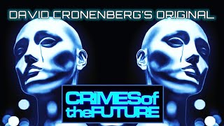 Revisiting David Cronenberg's Original CRIMES OF THE FUTURE (1970)