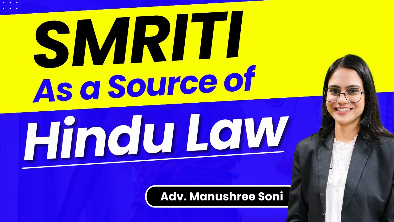 Smriti - Ancient Source of Hindu Law | Dharma Sutras | Dharma Shastras |   Adv. Manushree Soni | HJS