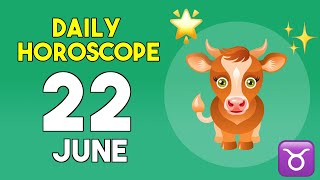 Taurus horoscope today - June 22, 2026