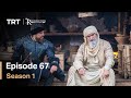 Resurrection Ertugrul Season 1 Episode 67 