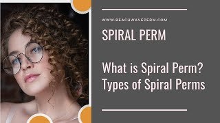 Spiral Perm - What is Spiral Perm and Types of Spiral Perms