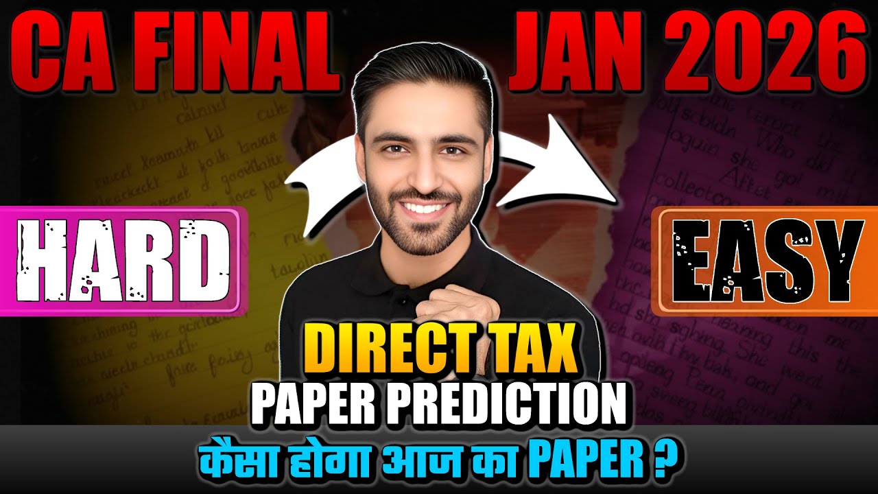DT Paper Prediction CA Final Jan 2026 DT Paper Hard or easy ? By CA ...