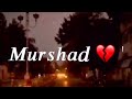 Mohabbat qaid hai iske adi mutt ho jana  murshad shayari  murshid poetry