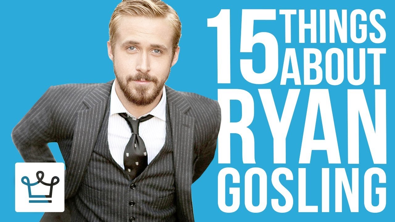 15 Things You Didn't Know About Ryan Gosling - YouTube