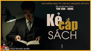 Download Lagu ĐỘC QUYỀN: KẺ CẮP SÁCH (TẬP 1/3)| Tiểu thuyết trinh thám GÂY  SỐT tại Hàn Quốc| You Sun-Dong MP3