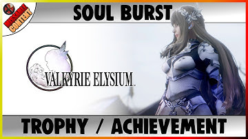 VALKYRIE ELYSIUM - Soul Burst Trophy / Achievement Guide
