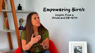 Empowering Birth Insights from a Doula and OB GYN