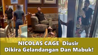 NICOLAS CAGE Diusir Dikira Gelandangan Dan Mabuk!