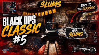 Black Ops Classic #5 - Slums Is Still One of the BEST Maps Ever