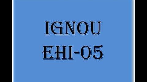 EHI 05 SOLVED ASSIGNMENT #IGNOU#BA