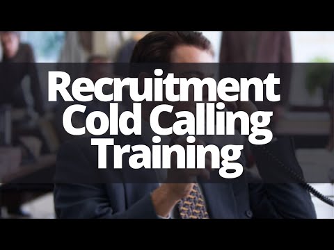 Recruitment cold calling script - Recruitment Training, how to cold call UK