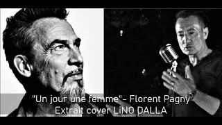 Un jour une femme- Florent Pagny-Extrait cover LiNO DALLA