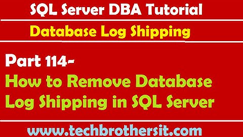 SQL Server DBA Tutorial 114-How to Remove Database Log Shipping in SQL Server
