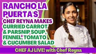 Rancho La Puerta's Chef Reyna Makes Curried Carrot & Parsnip Soup, Fennel, Tomato & Cucumber Salad by CHEF AJ 2,595 views 1 month ago 1 hour, 4 minutes