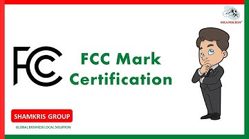 FCC Mark Certification | Shamkris Group