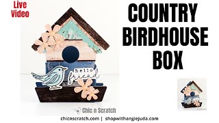 Country Birdhouse Box